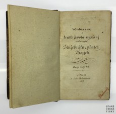 Vyobrazení a krátké žovota vypsání oslavených služebníků a přátel Božích I,I,III díl 1817, 1818 a 1819
